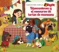 Title: Blancanieves Y El Concurso de Tartas de Manzana (Snow White and the Apple Pie Contest), Author: Jenna Mueller