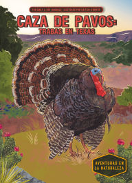 Title: Caza de Pavos: Trabas En Texas (Turkey Hunt: Trouble in Texas): Rabas En Texas, Author: Emily L Hay Hinsdale