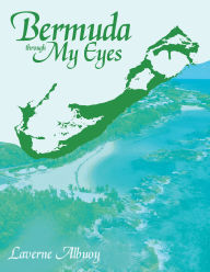 Title: Bermuda through My Eyes, Author: Laverne Albuoy