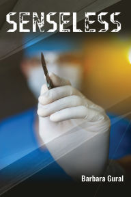 Title: Senseless, Author: Barbara Gural