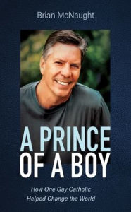 Title: A Prince of a Boy, Author: Brian McNaught