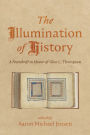 The Illumination of History: A Festschrift in Honor of Glen L. Thompson