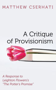 Title: A Critique of Provisionism, Author: Matthew Cserhati