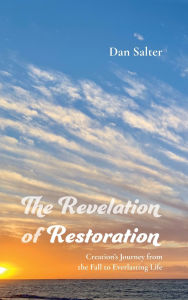 Title: The Revelation of Restoration, Author: Dan Salter