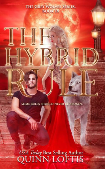 The Hybrid Rule: Book 18 of the Grey Wolves Series