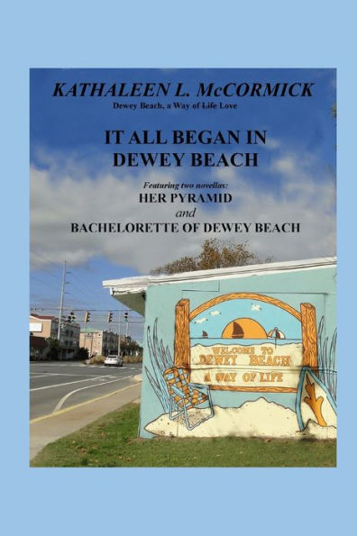 It All Began In Dewey Beach By Kathaleen L McCormick Paperback