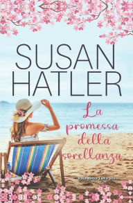 Title: La promessa della sorellanza, Author: Susan Hatler