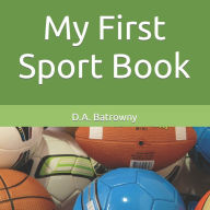 Title: My First Sport Book, Author: D a Batrowny