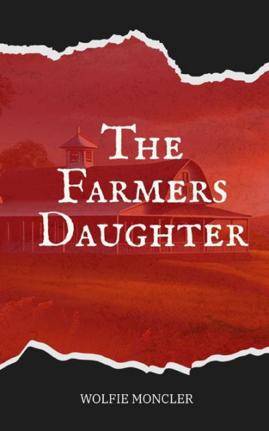 The Farmers Daughter By Wolfie Moncler Paperback Barnes And Noble® 5818