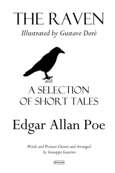 The Raven illustrated by Gustave Dorï¿½: and A Selection of Short Tales