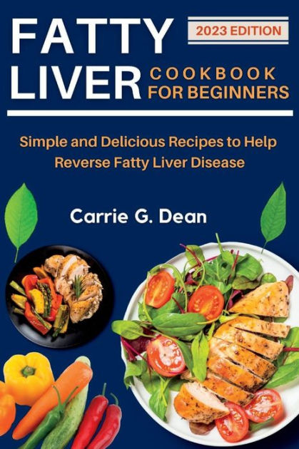 fatty-liver-cookbook-for-beginners-simple-and-delicious-recipes-to