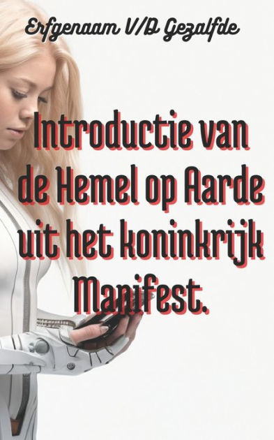 Introductie Van De Hemel Op Aarde Uit Het Koninkrijk Manifest By