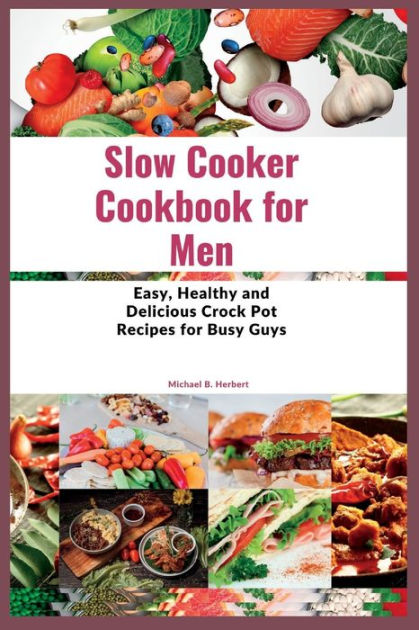 Slow Cooker Cookbook for Two - 500 Crock Pot Recipes: Nutritious Recipe Book  for Beginners and Pros (Paperback)