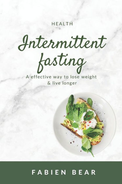 Intermittent Fasting: A Effective Way To Lose Weight & Live Longer By ...