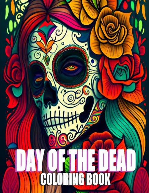 Day Of The Dead Coloring Book: Mexican Coloring Book For Adults By 