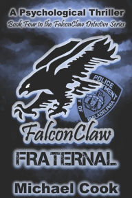 Title: FalconClaw: Fraternal, Author: Michael Cook