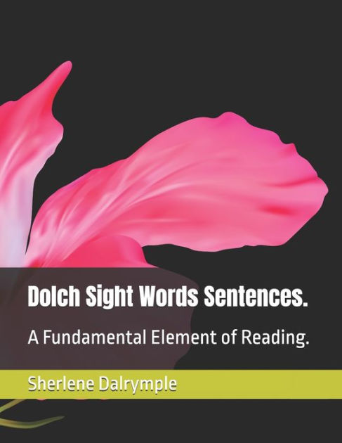 dolch-sight-words-sentences-a-fundamental-element-of-reading-by