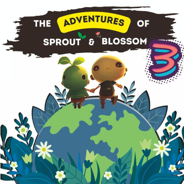 The Adventures of Sprout and Blossom A Scary Storm by Alex LeBlanc