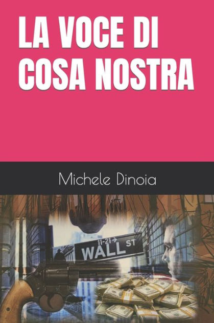 LA VOCE DI COSA NOSTRA by Michele Dinoia Paperback Barnes Noble