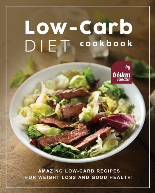 low-carb-diet-cookbook-amazing-low-carb-recipes-for-weight-loss-and