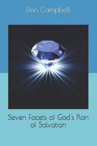 Title: Seven Facets of God's Plan of Salvation, Author: Don Campbell