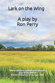 Title: Lark on the Wing by Ron Perry, Author: Ron Perry