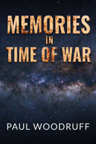 Title: Memories in Time of War, Author: Paul Woodruff
