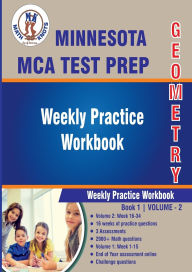 Title: Minnesota State (MCA) Comprehensive Assessment Test Prep : Geometry Weekly Practice WorkBook Volume 2, Author: Gowri Vemuri