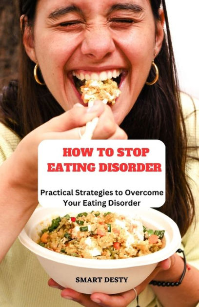 how-to-stop-eating-disorder-practical-strategies-to-overcome-your