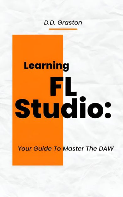 FL Studio - Complete Beginner Basics Tutorial 