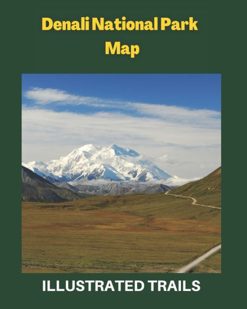 Denali National Park Map & Illustrated Trails Guide to Hiking and
