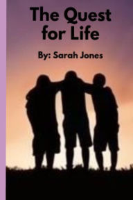 Title: The Quest For Life, Author: Sarah Jones Rands