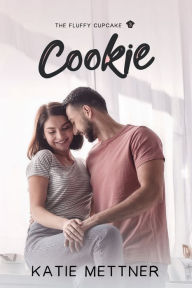 Title: Cookie: A Small Town Bakery Romance, Author: Katie Mettner