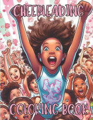 Title: Cheerleading Coloring Book: Awesome Cheerleading Coloring Pages for Kids, Author: Judith Jones