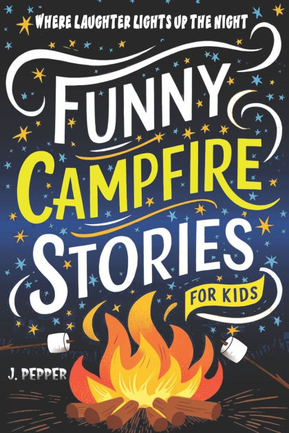 Funny Campfire Stories: For Kids By Joshua Pepper, Paperback | Barnes ...