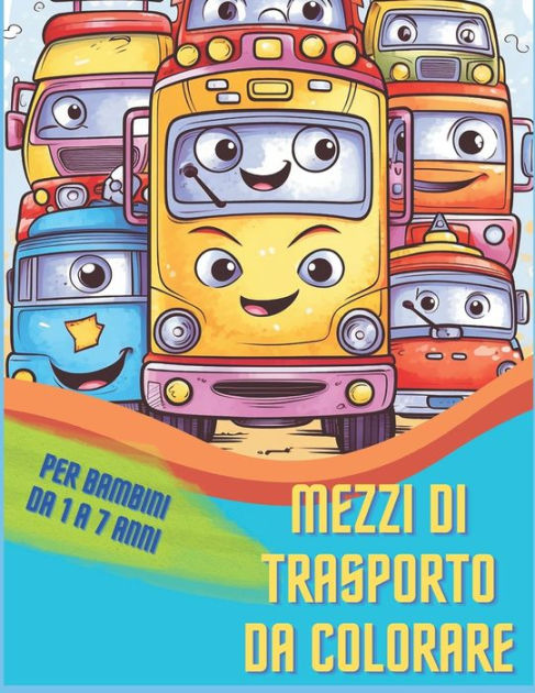 Barnes and Noble Libro da colorare per bambini: Automobile Trattore Camion  & Polizia: Fantastici album da colorare per bambini di 2 ai 8 anni con  veicoli, libro prescolare imparare a colorare, Attività