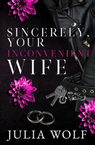 Title: Sincerely, Your Inconvenient Wife Special Edition, Author: Julia Wolf