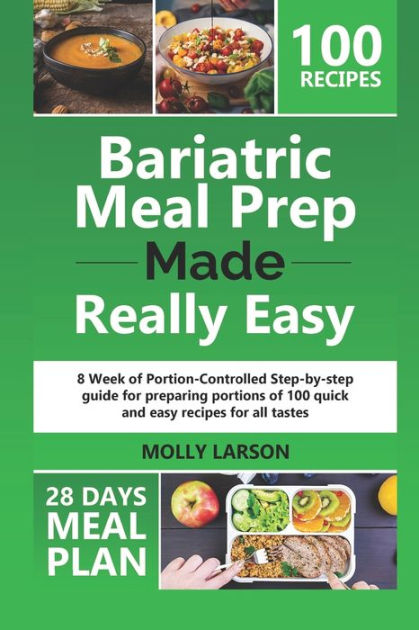 Bariatric Meal Prep Made Really Easy by MOLLY LARSON, Paperback
