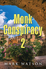 Title: Monk Conspiracy 2, Author: Mark Watson