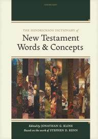 Title: The Hendrickson Dictionary of New Testament Words and Concepts, Author: Jonathan G. Kline