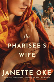 Title: The Pharisee's Wife, Author: Janette Oke