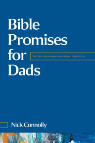 Title: Bible Promises for Dads, Author: Nick Connolly