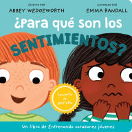 Title: ¿Para qué son los sentimientos?, Author: Abbey Wedgeworth