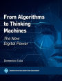 From Algorithms to Thinking Machines: The New Digital Power