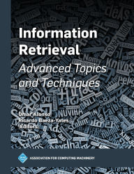 Title: Information Retrieval: Advanced Topics and Techniques, Author: Omar Alonso