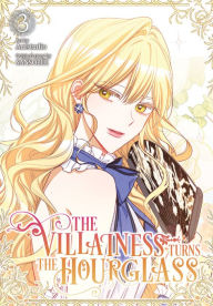 Title: The Villainess Turns the Hourglass, Vol. 3, Author: Antstudio