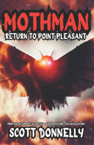Title: Mothman: Return to Point Pleasant, Author: Scott Donnelly