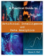 A Practical Guide to Artificial Intelligence and Data Analytics