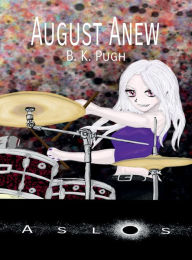 Title: August Anew, Author: Bryan Pugh
