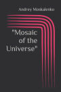Mosaic of the Universe